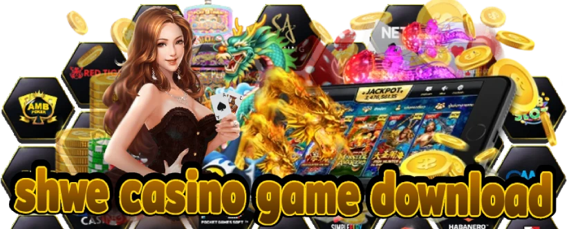 shwe casino game download